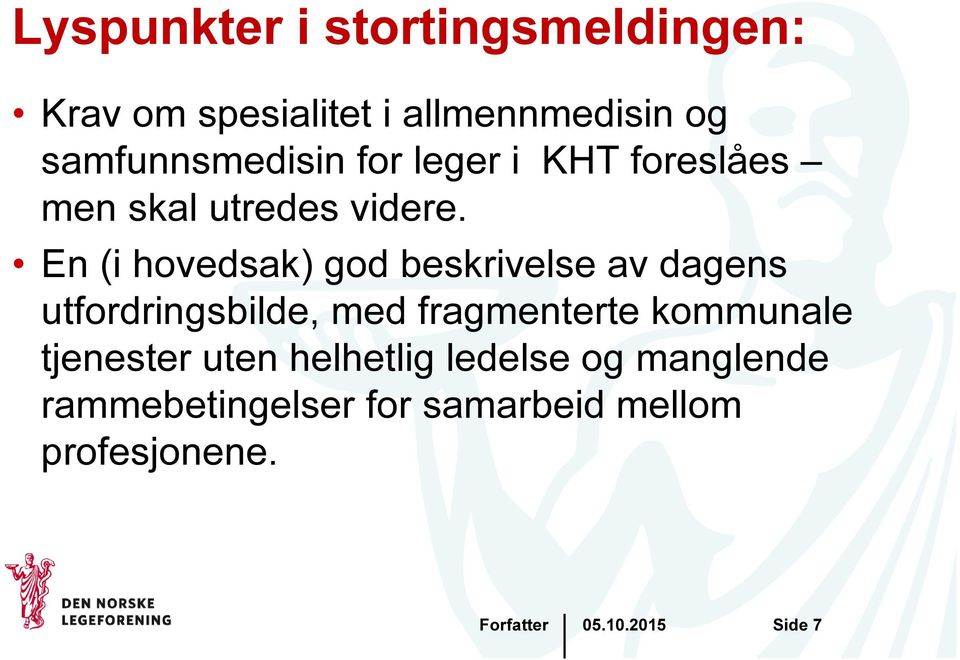 En (i hovedsak) god beskrivelse av dagens utfordringsbilde, med fragmenterte