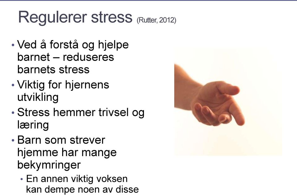 utvikling Stress hemmer trivsel og læring Barn som strever