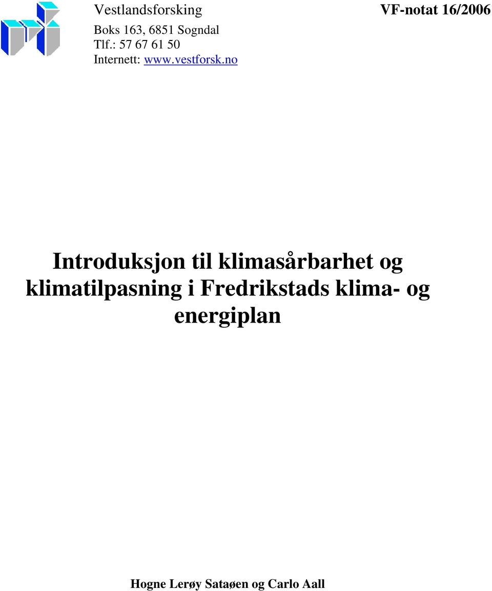 no VF-notat 16/2006 Introduksjon til klimasårbarhet og