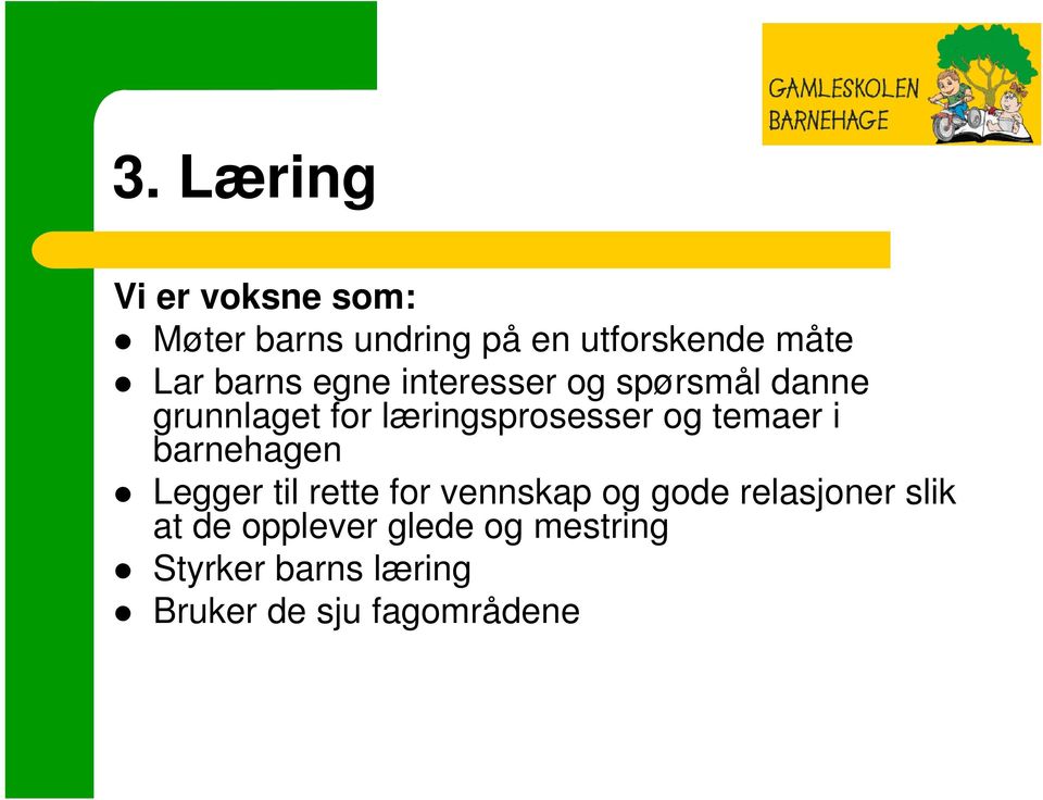 temaer i barnehagen Legger til rette for vennskap og gode relasjoner slik