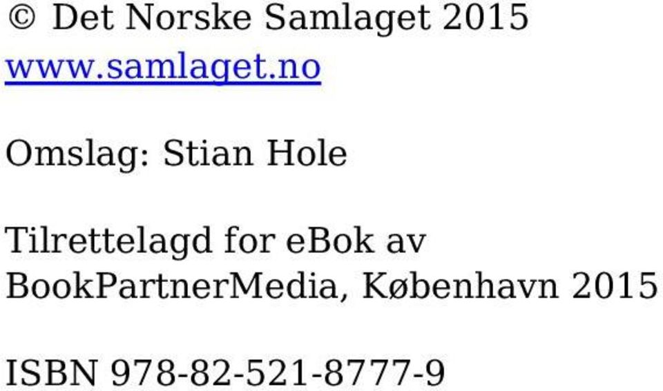 no Omslag: Stian Hole Tilrettelagd