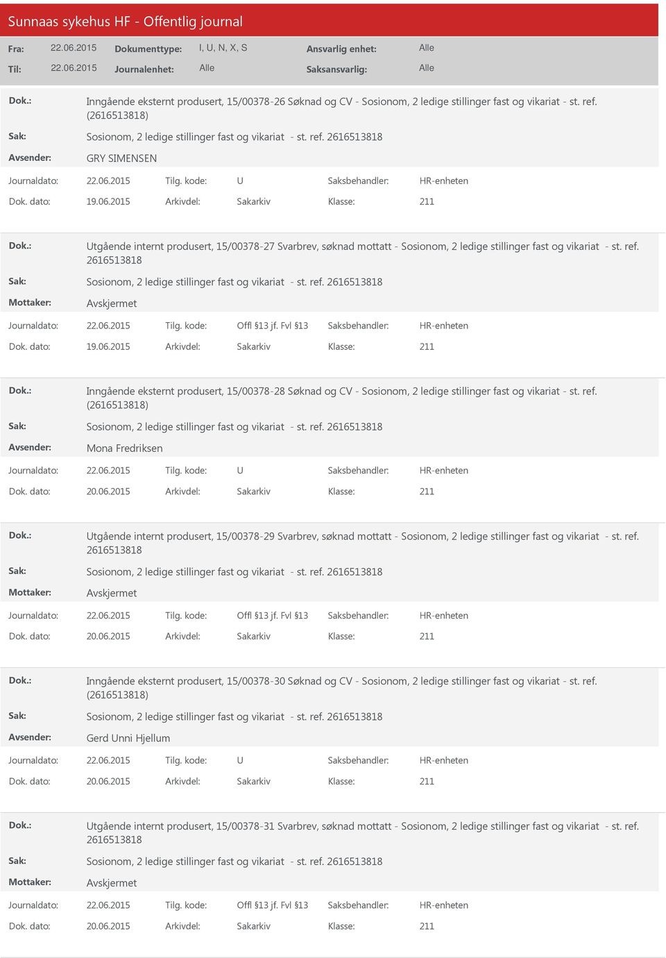 2015 Arkivdel: Sakarkiv Inngående eksternt produsert, 15/00378-28 Søknad og CV - Sosionom, 2 ledige stillinger fast og vikariat - st. ref.