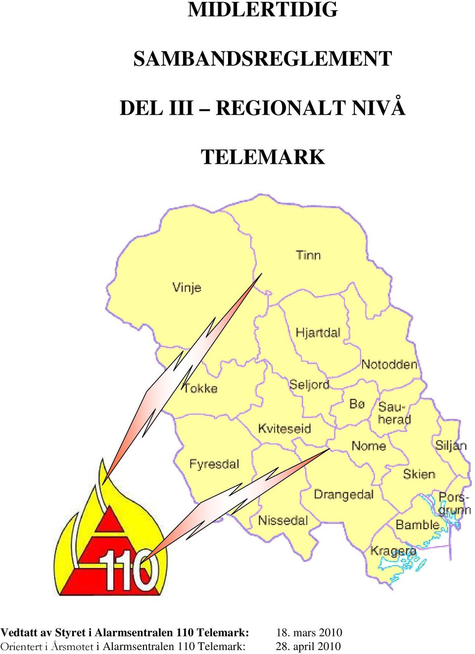 Alarmsentralen 110 Telemark: 18.