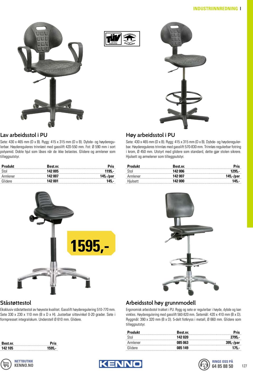 Rygg: 415 x 315 mm (D x B). Dybde- og høyderegulerbr. Høydereguleres trinnløs med gsslift 570-830 mm. Trinnløs regulerbr fotring i krom, Ø 450 mm.