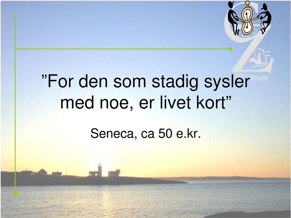 med noe, er