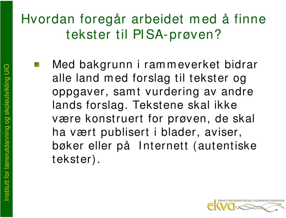 land med forslag til tekster og oppgaver, samt vurdering av andre lands forslag.