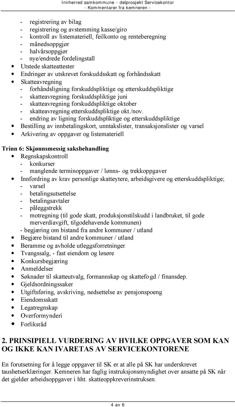 skatteavregning forskuddspliktige oktober - skatteavregning etterskuddspliktige okt./nov.