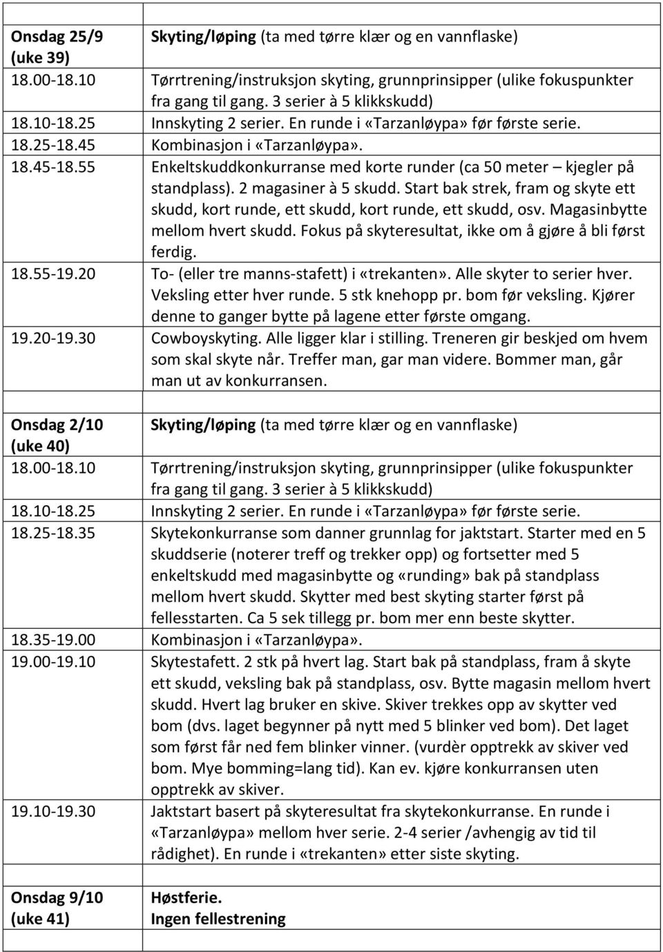 35 Skytekonkurranse som danner grunnlag for jaktstart.