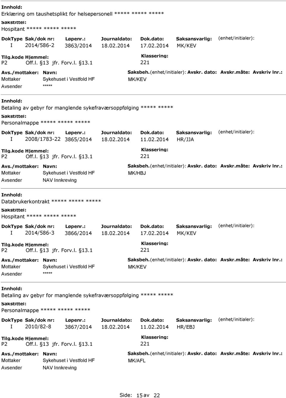 2014 MK/HBJ NAV nnkreving Databrukerkontrakt Hospitant 2014/586-3 3866/2014 Betaling av