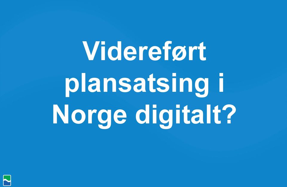 Norge digitalt?