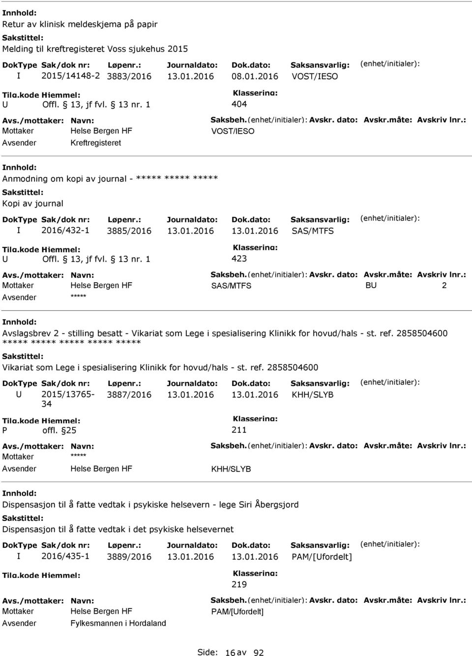 : SAS/MTFS B 2 ***** Avslagsbrev 2 - stilling besatt - Vikariat som Lege i spesialisering Klinikk for hovud/hals - st. ref.