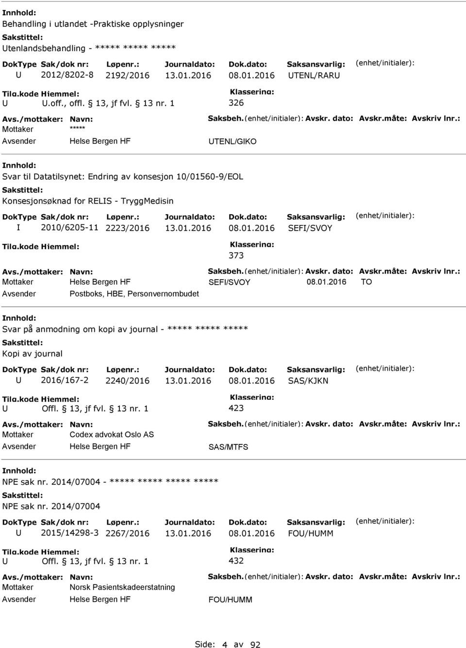 /mottaker: Navn: Saksbeh. Avskr. dato: Avskr.måte: Avskriv lnr.: SEF/SVOY 08.01.