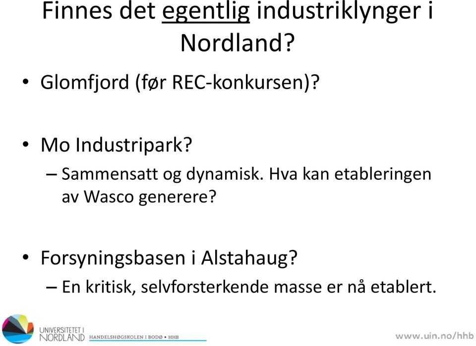 Sammensatt og dynamisk.