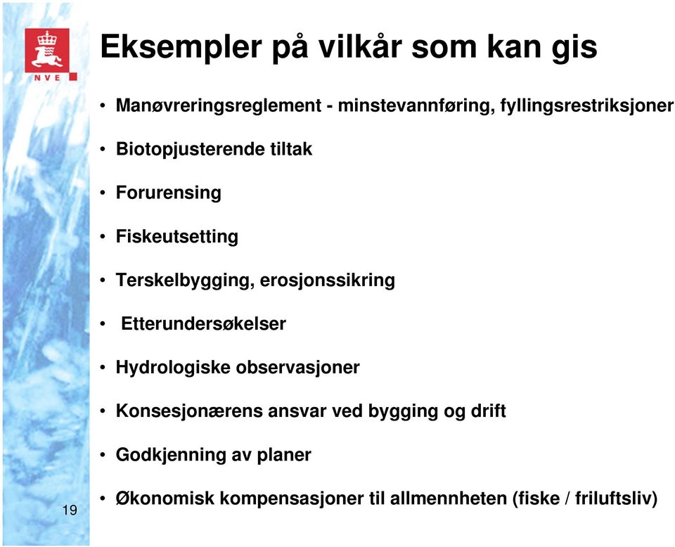 erosjonssikring Etterundersøkelser Hydrologiske observasjoner Konsesjonærens ansvar ved