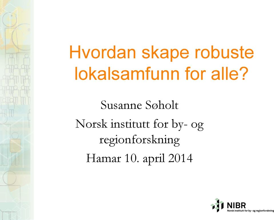 Susanne Søholt Norsk institutt
