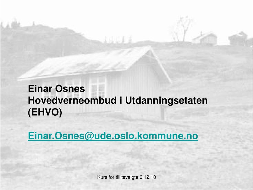 Einar.Osnes@ude.oslo.kommune.