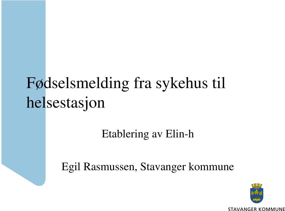 Etablering av Elin-h