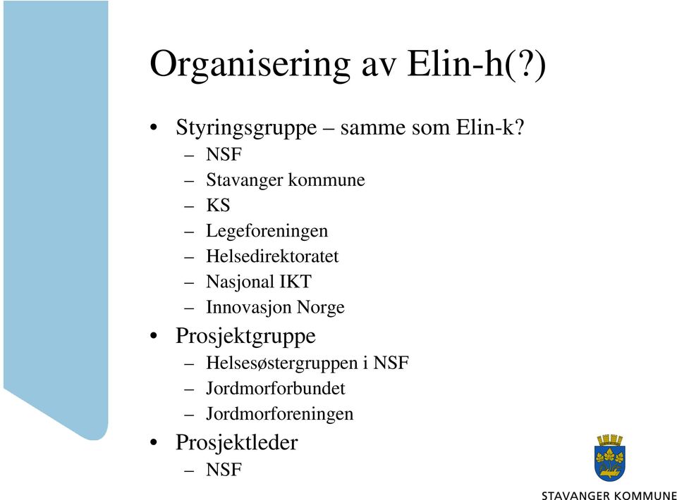 Nasjonal IKT Innovasjon Norge Prosjektgruppe