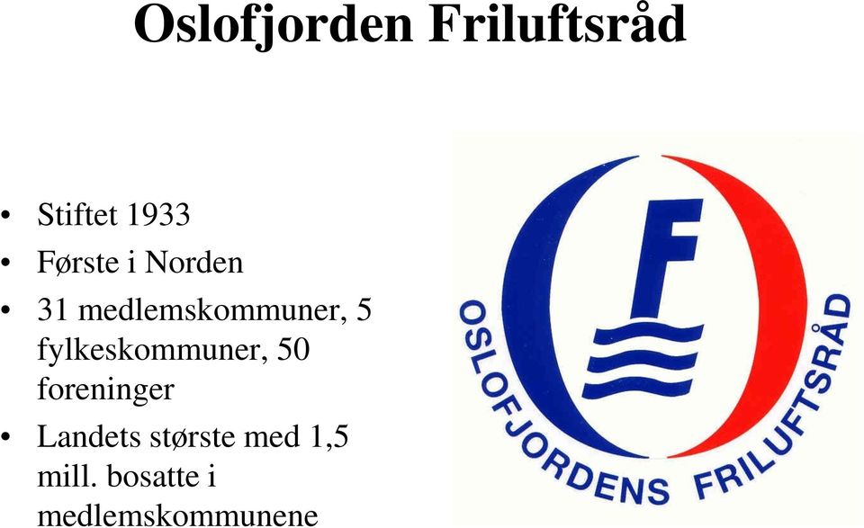 fylkeskommuner, 50 foreninger Landets