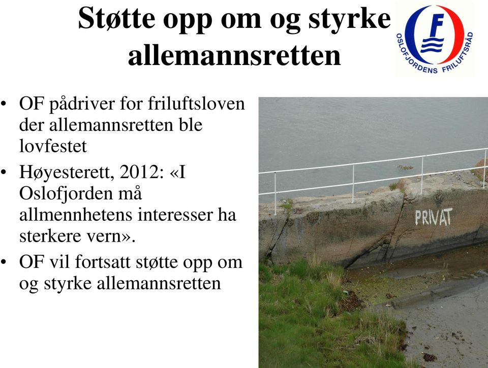 Høyesterett, 2012: «I Oslofjorden må allmennhetens