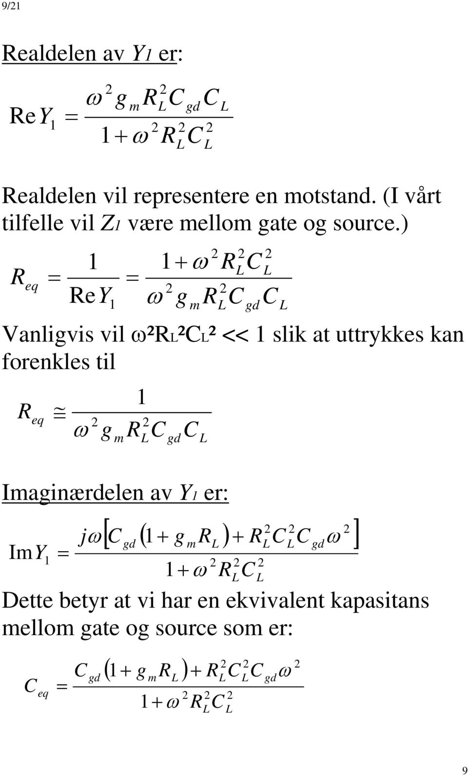 ) d eq Y e Vanlivis vil ²²² << slik at uttrykkes kan forenkles til d eq