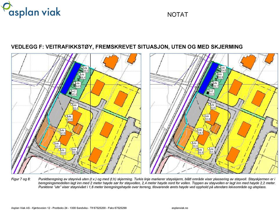 Støyskjermen er i beregningsmodellen lagt inn med 2 meter høyde sør for støyvollen, 2,4 meter høyde nord for vollen.