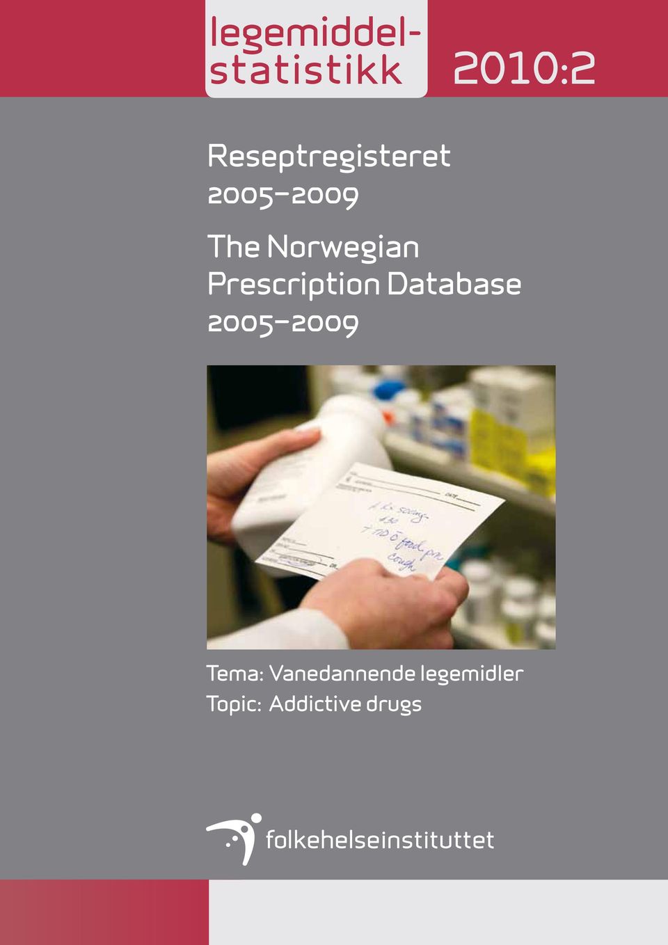 Norwegian Prescription Database 2005