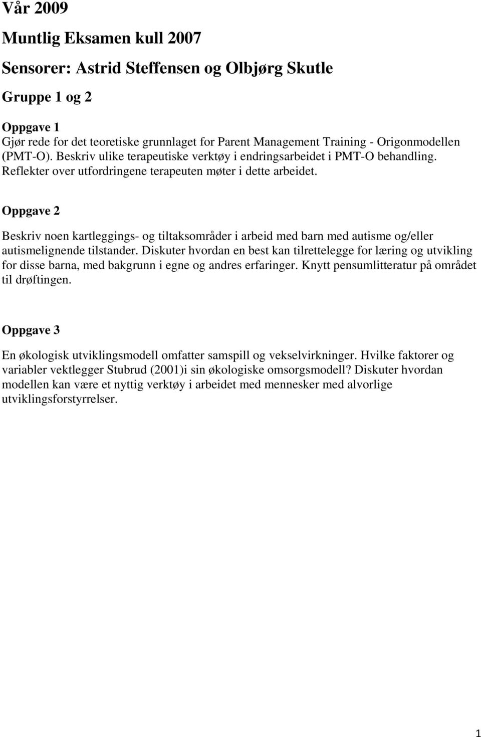 Beskriv noen kartleggings- og tiltaksområder i arbeid med barn med autisme og/eller autismelignende tilstander.