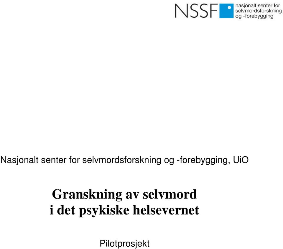 -forebygging, UiO Granskning