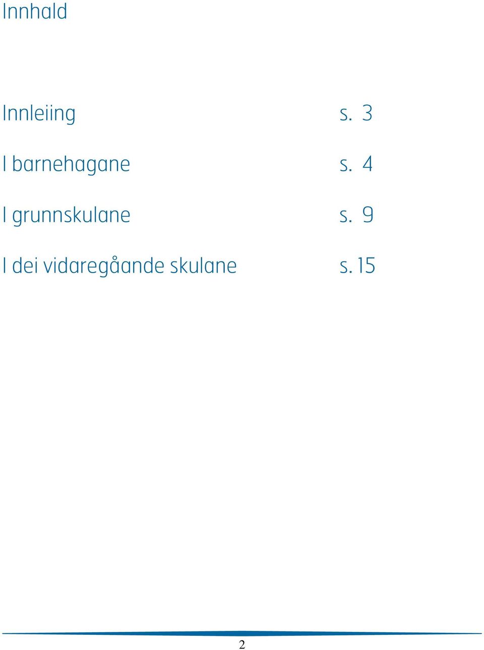 4 I grunnskulane s.