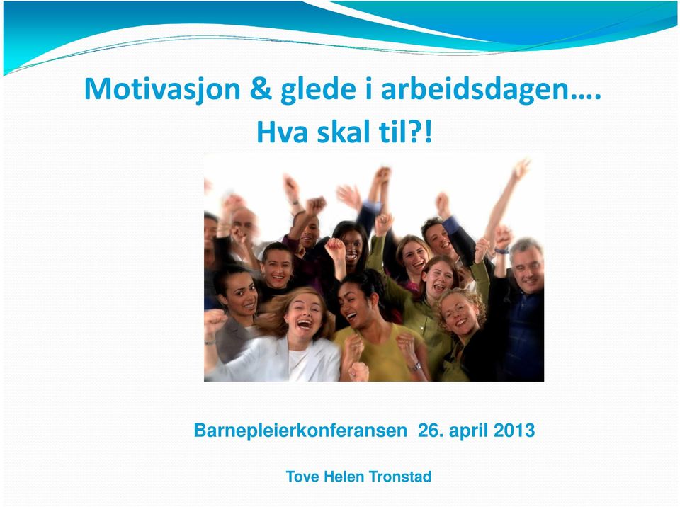 ! Barnepleierkonferansen 26.