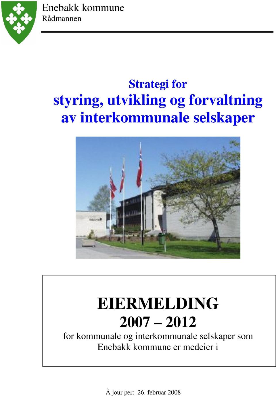 EIERMELDING 2007 2012 for kommunale og interkommunale