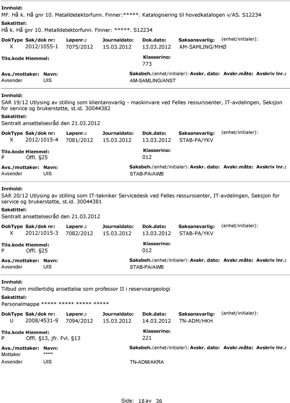 : AM-AMLNG/ANT AR 19/12 tlysing av stilling som klientansvarlig - maskinvare ved Felles ressurssenter, T-avdelingen, eksjon for service og brukerstøtte, st.id. 30044382 entralt ansettelsesråd den 21.