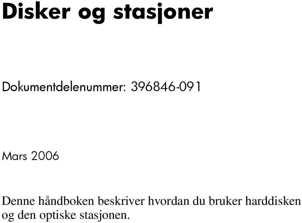 2006 Denne håndboken beskriver