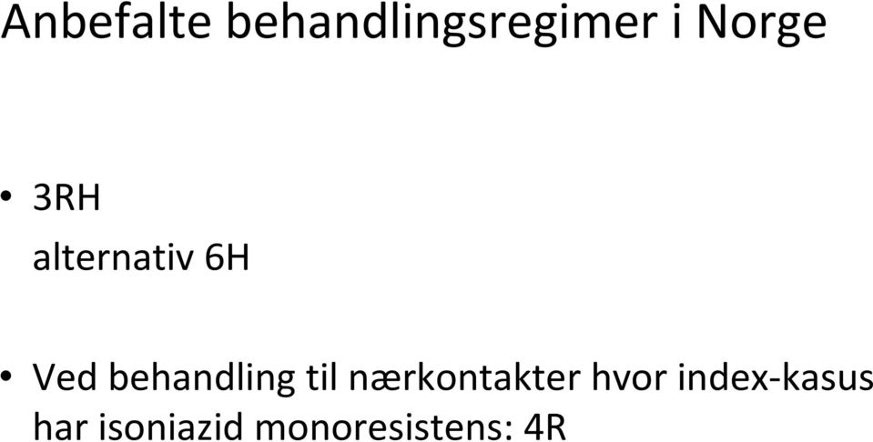 behandling til nærkontakter hvor