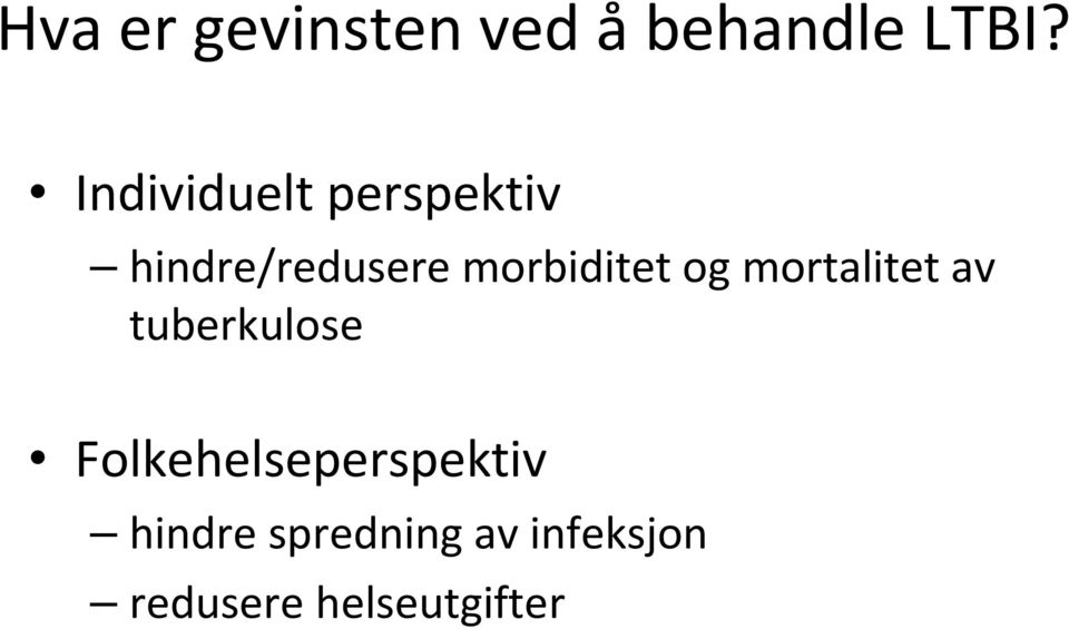 morbiditet og mortalitet av tuberkulose