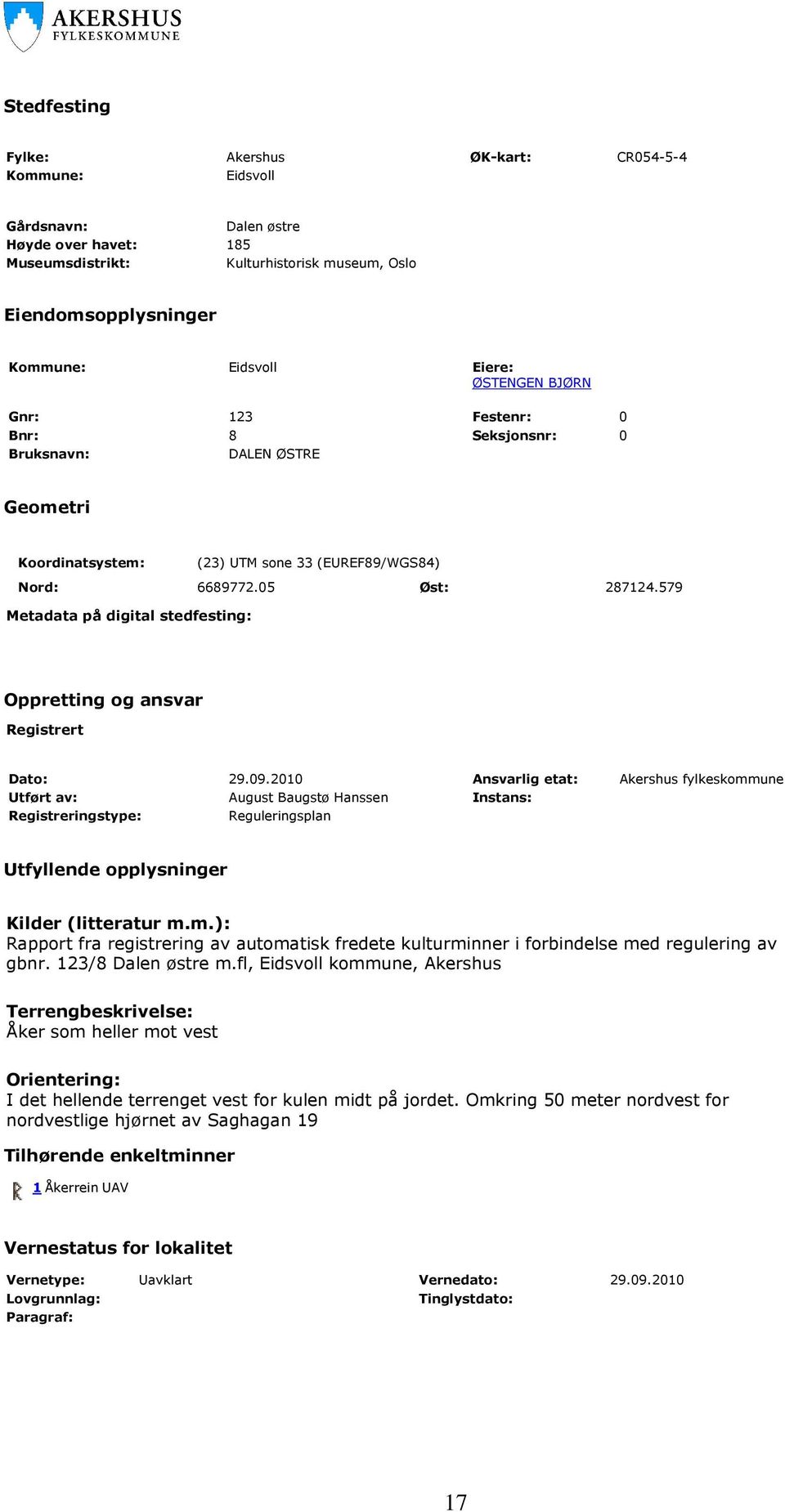 579 Metadata på digital stedfesting: Oppretting og ansvar Registrert Dato: 29.09.