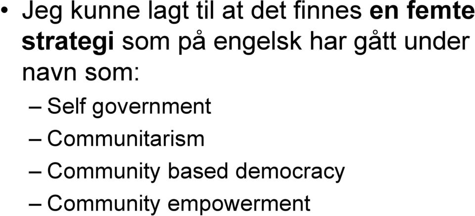 navn som: Self government Communitarism