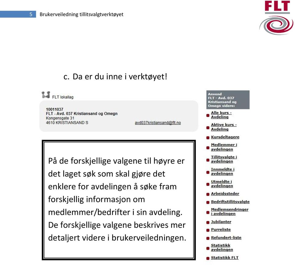 enklere for avdelingen å søke fram forskjellig informasjon om