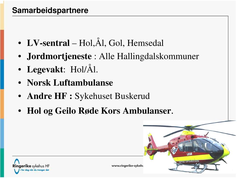 Hallingdalskommuner Legevakt: Hol/Ål.