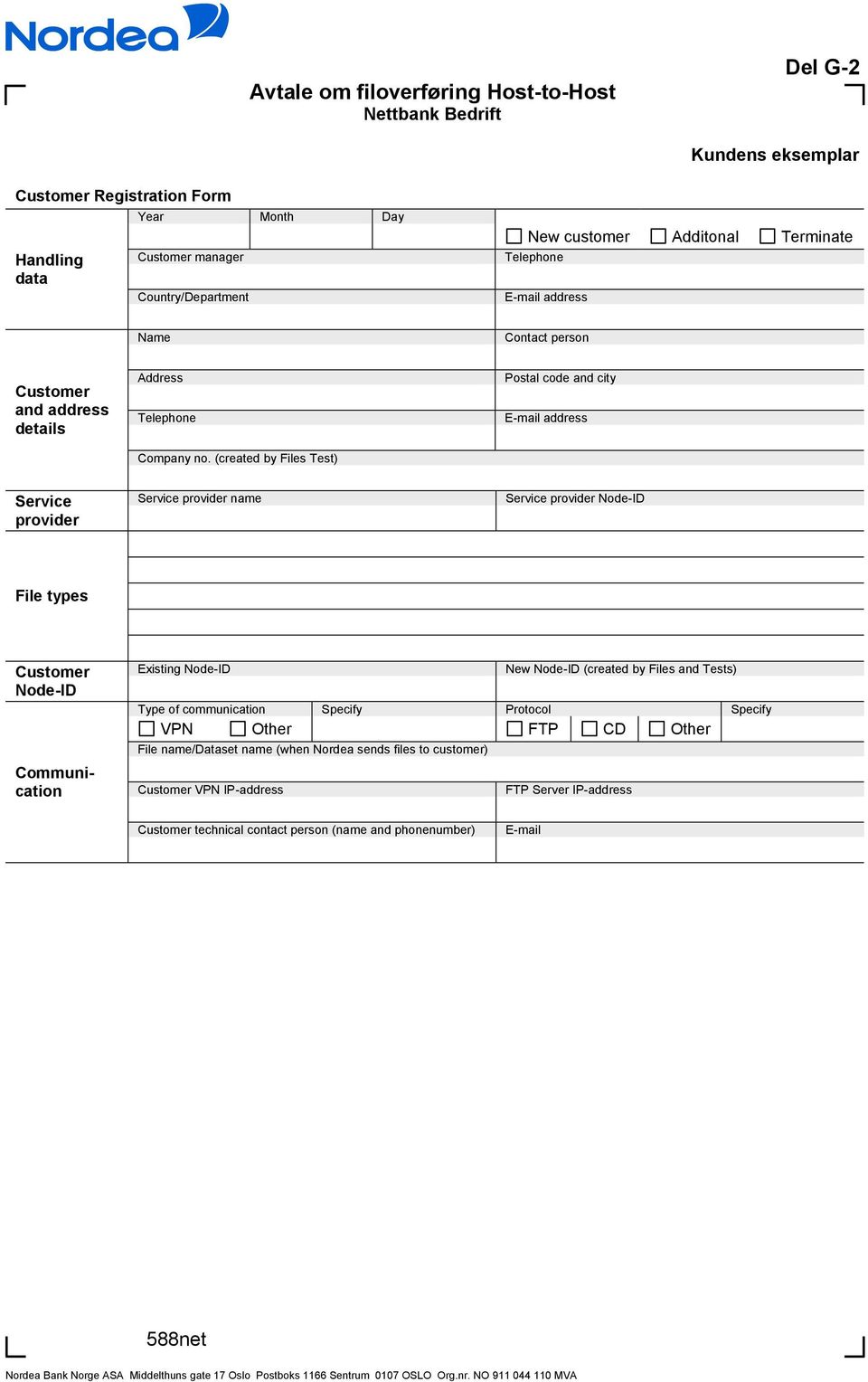 (created by Files Test) Postal code and city E-mail address Service provider Service provider name Service provider Node-ID File types Customer Node-ID Communication Existing