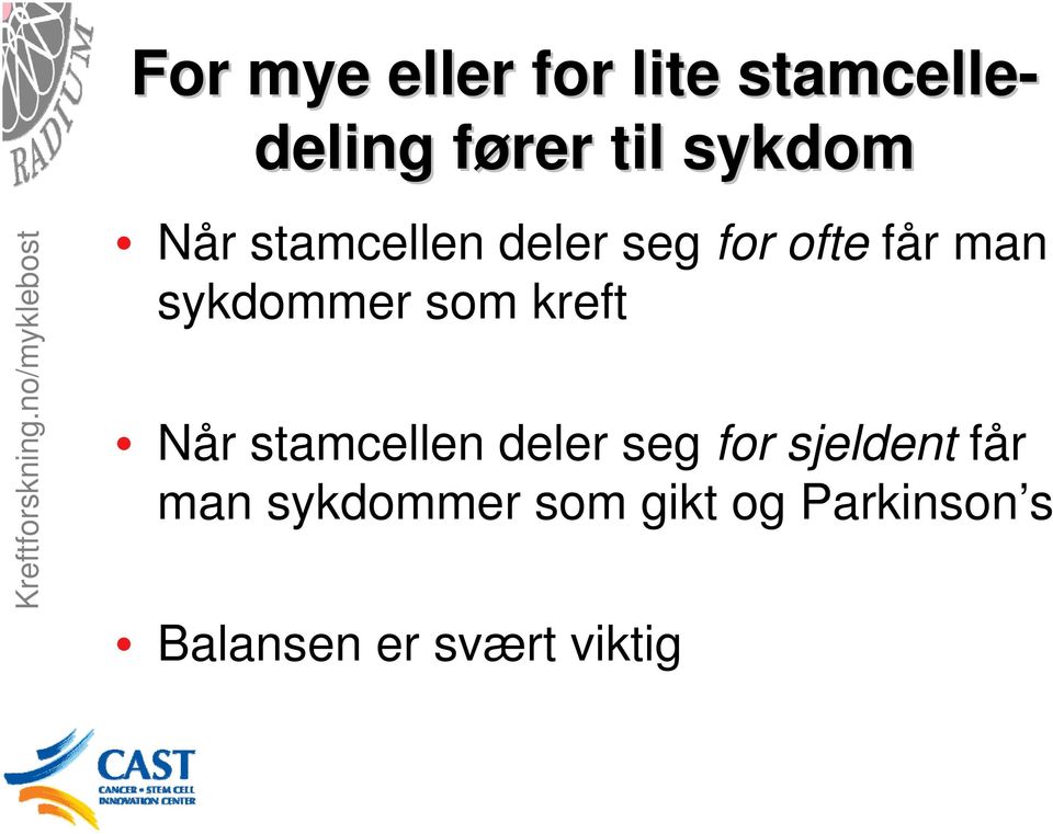 sykdommer som kreft Når stamcellen deler seg for