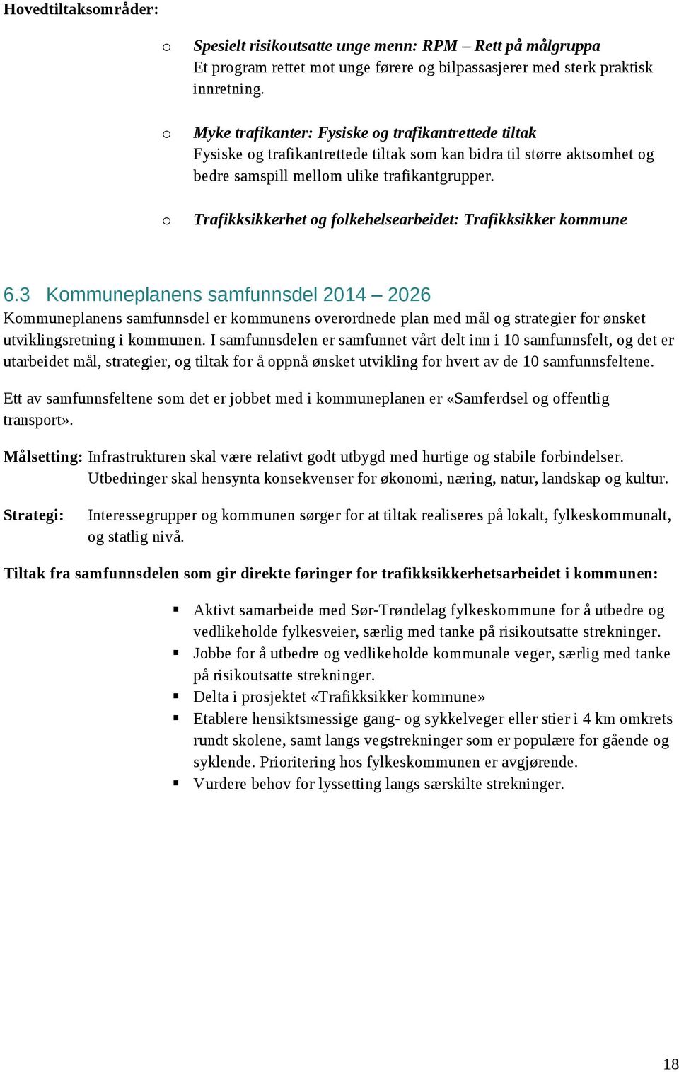 Trafikksikkerhet og folkehelsearbeidet: Trafikksikker kommune 6.
