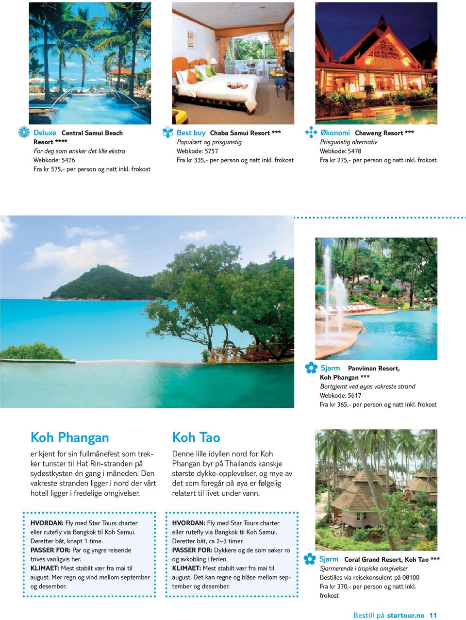 Sjarm Panviman Resort, Koh Phangan *** Bortgjemt ved øyas vakreste strand Webkode: 5617 Fra kr 365,- per person og natt inkl.