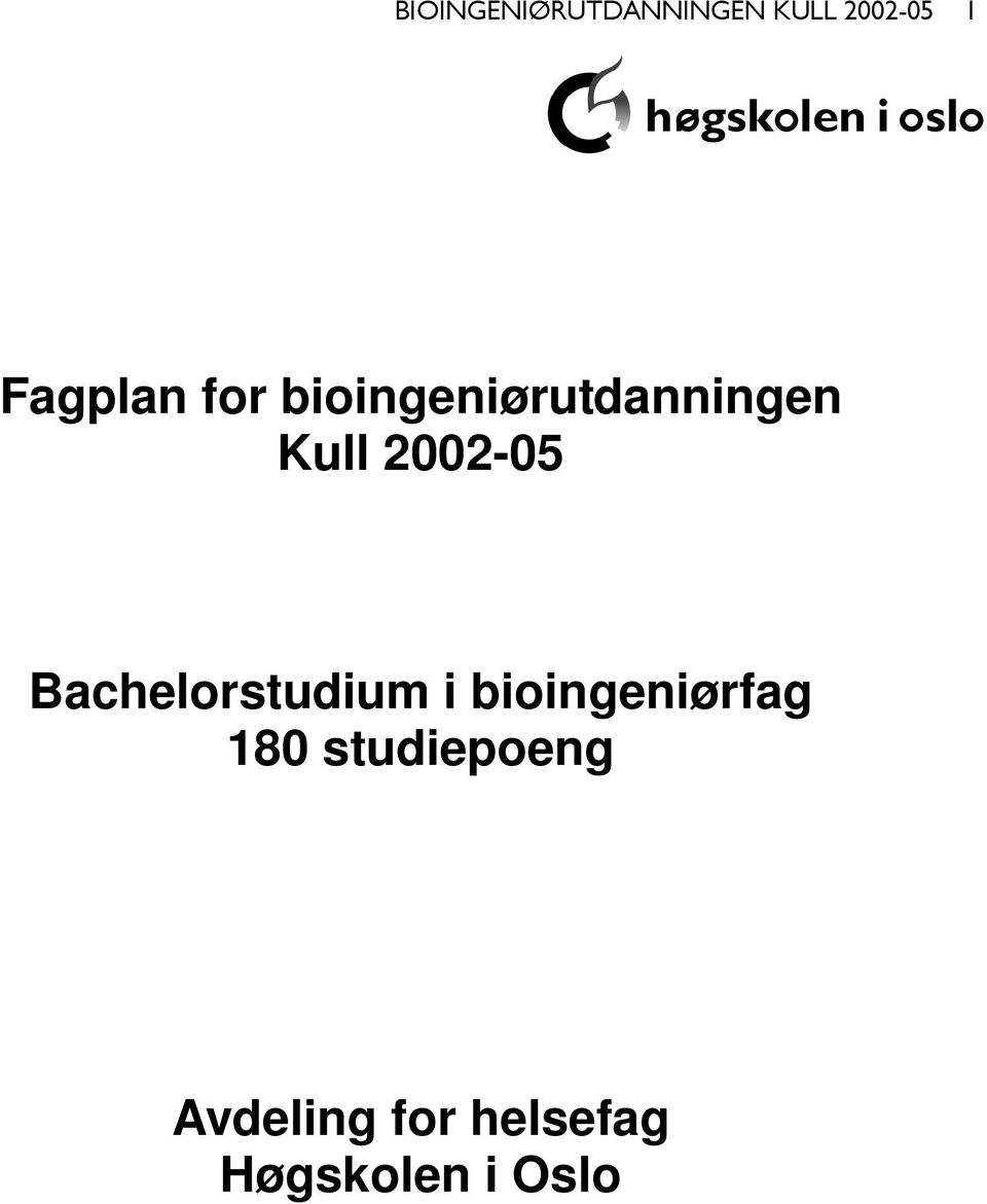 2002-05 Bachelorstudium i bioingeniørfag