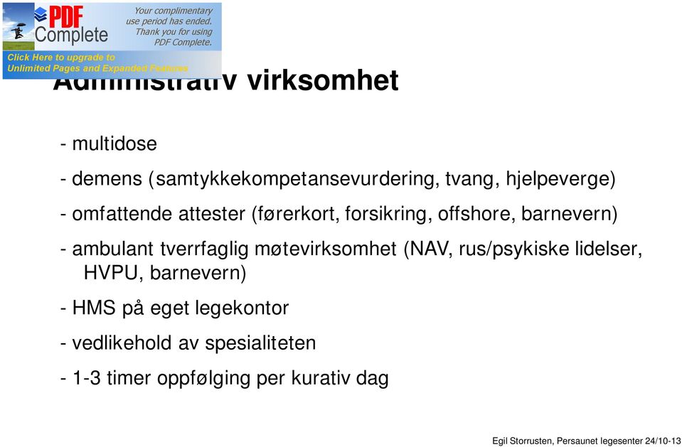 ambulant tverrfaglig møtevirksomhet (NAV, rus/psykiske lidelser, HVPU, barnevern) -