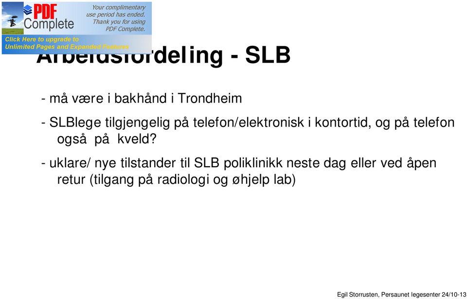 telefon også på kveld?