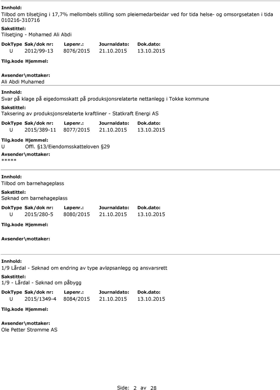 2015 li bdi Muhamed Svar på klage på eigedomsskatt på produksjonsrelaterte nettanlegg i Tokke kommune Taksering av produksjonsrelaterte kraftliner - Statkraft Energi