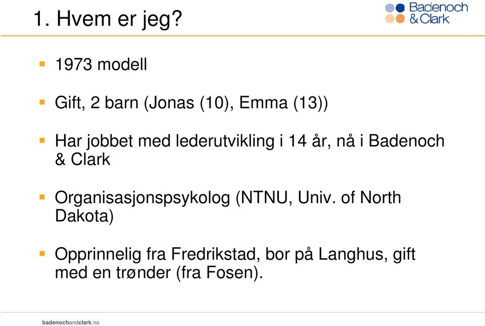 lederutvikling i 14 år, nå i Badenoch & Clark