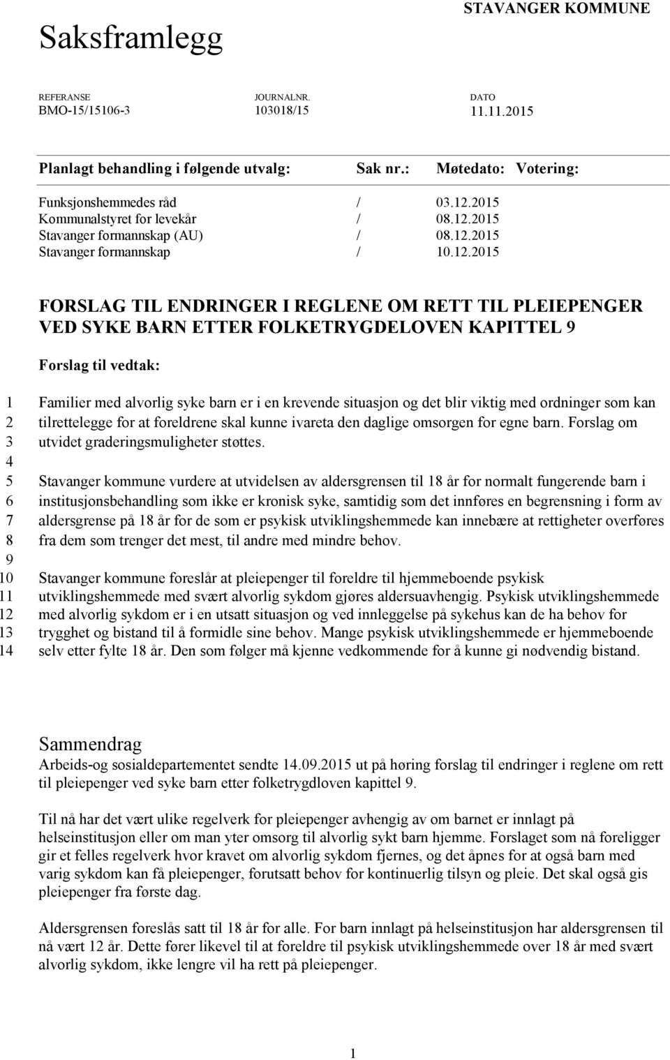 2015 Stavanger formannskap (AU) / 08.12.